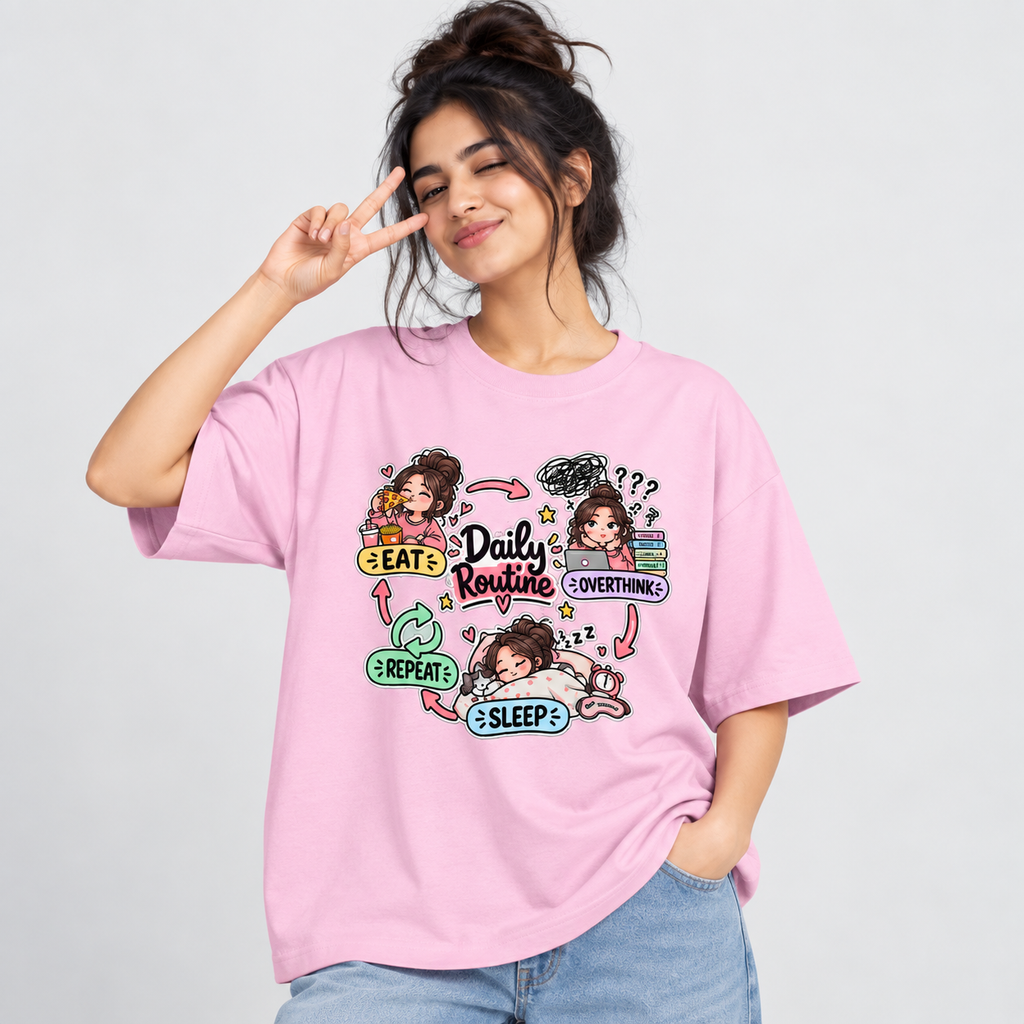 Daily Routine Oversized T-Shirt for Women | Eat Overthink Sleep RepeatUnisex Oversized Standard T-Shirt